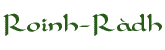 [Roinh-Radh]